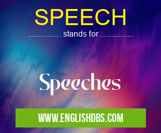 SPEECH means Speeches SPEECH