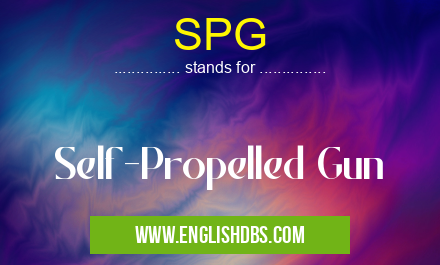 SPG means Self-Propelled Gun SPG
