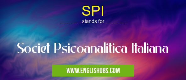 SPI means Societ Psicoanalitica Italiana SPI