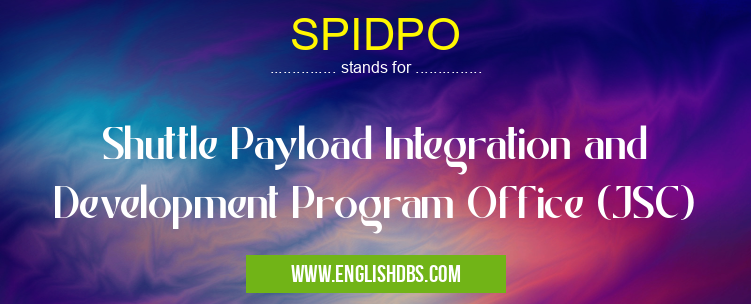 SPIDPO means Shuttle Payload Integration and Development Program Office (JSC) SPIDPO