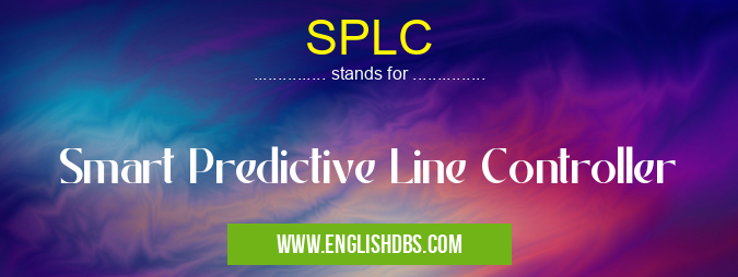 SPLC means Smart Predictive Line Controller SPLC