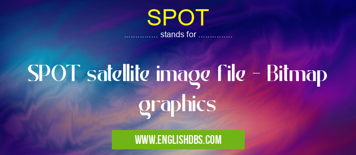 SPOT means SPOT satellite image file - Bitmap graphics SPOT
