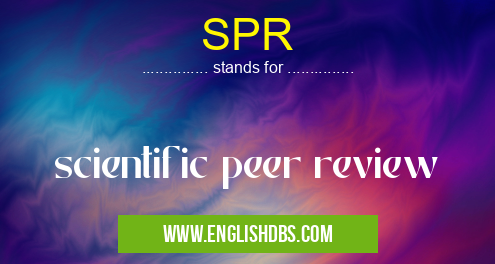 SPR means scientific peer review SPR