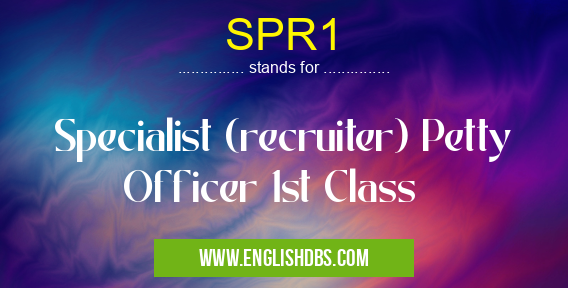 SPR1 means Specialist (recruiter) Petty Officer 1st Class SPR1