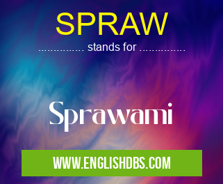 SPRAW means Sprawami SPRAW
