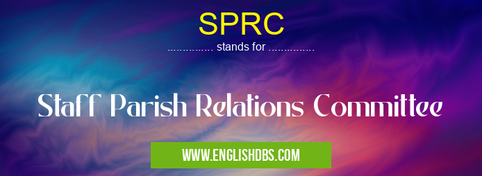 SPRC means Staff Parish Relations Committee SPRC