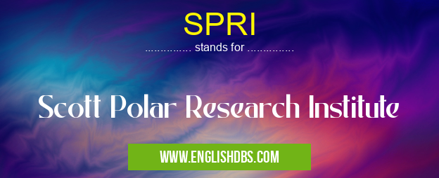 SPRI means Scott Polar Research Institute SPRI