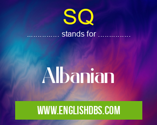SQ means Albanian SQ