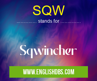 SQW means Sqwincher SQW