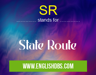SR means State Route SR