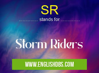 SR means Storm Riders SR