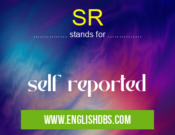 SR means self reported SR