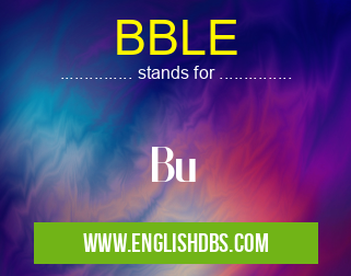 BBLE means Bu BBLE