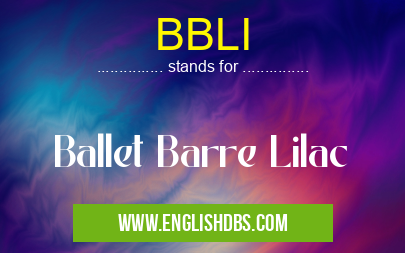 BBLI means Ballet Barre Lilac BBLI