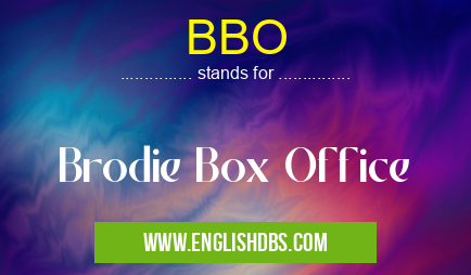 BBO means Brodie Box Office BBO