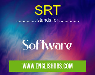 SRT means Software SRT