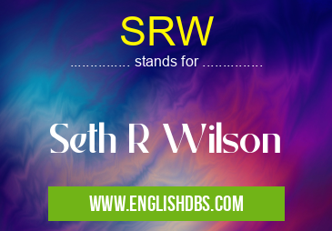 SRW means Seth R Wilson SRW