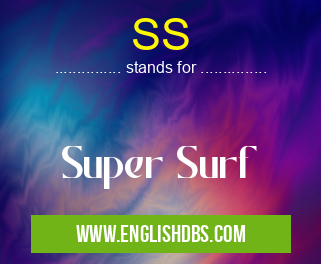 SS means Super Surf SS