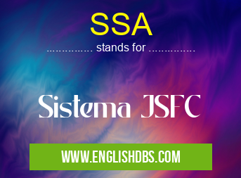 SSA means Sistema JSFC SSA