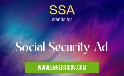 SSA means Social Security Ad SSA