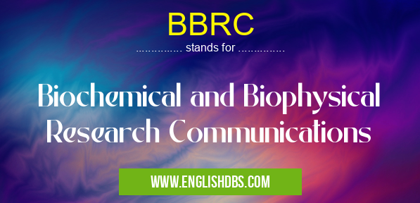 BBRC means Biochemical and Biophysical Research Communications BBRC