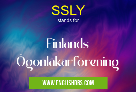 SSLY means Finlands Ögonläkarförening SSLY