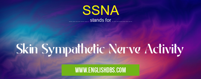 SSNA means Skin Sympathetic Nerve Activity SSNA