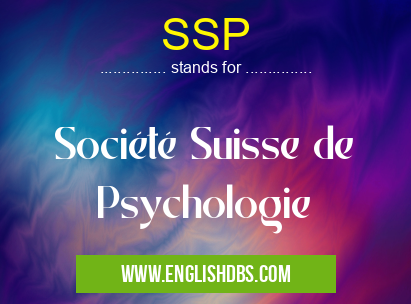 SSP means Société Suisse de Psychologie SSP