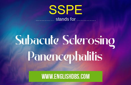 SSPE means Subacute Sclerosing Panencephalitis SSPE