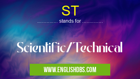 ST means Scientific/Technical ST