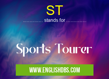 ST means Sports Tourer ST