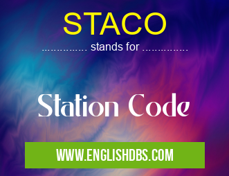 STACO means Station Code STACO