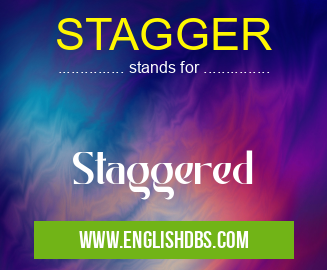 STAGGER means Staggered STAGGER