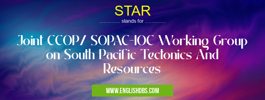 STAR means Joint CCOP/ SOPAC-IOC Working Group on South Pacific Tectonics And Resources STAR