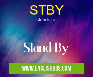STBY means Stand By STBY
