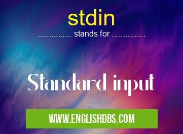 stdin means Standard input stdin