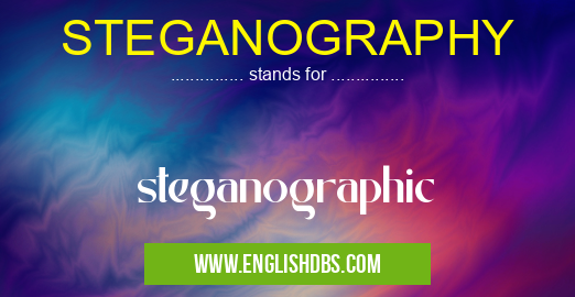 STEGANOGRAPHY means steganographic STEGANOGRAPHY