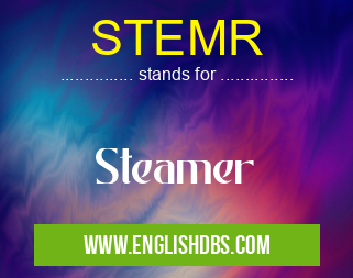 STEMR means Steamer STEMR