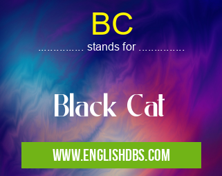 BC means Black Cat BC