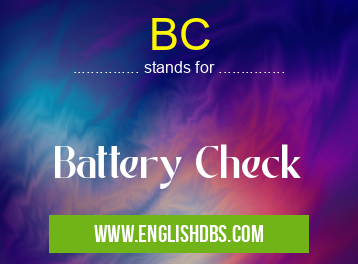 BC means Battery Check BC