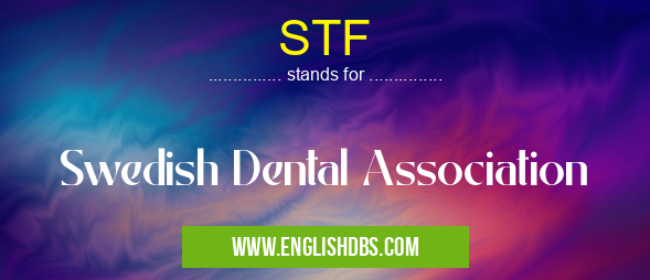 STF means Swedish Dental Association STF