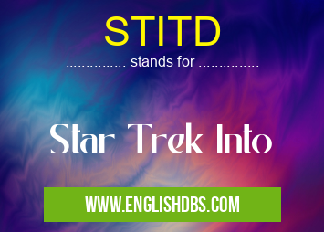 STITD means Star Trek Into STITD