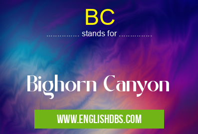 BC means Bighorn Canyon BC