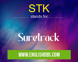 STK means Suretrack STK