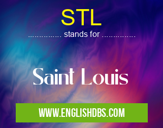 STL means Saint Louis STL