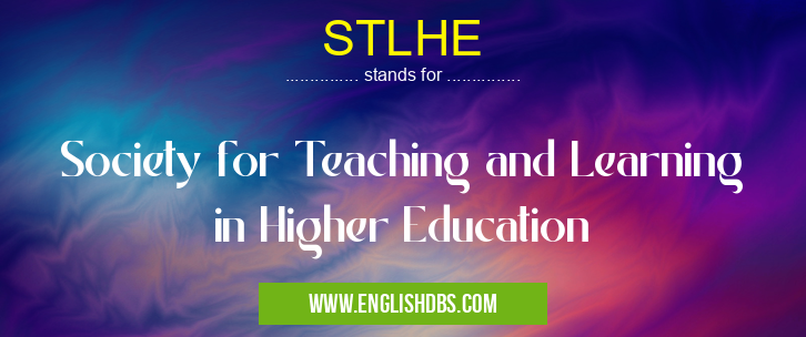 STLHE means Society for Teaching and Learning in Higher Education STLHE