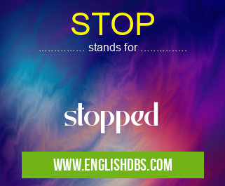 STOP means stopped STOP