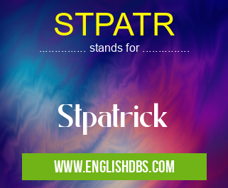 STPATR means Stpatrick STPATR