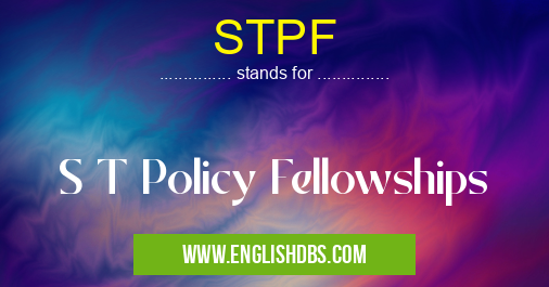 STPF means S T Policy Fellowships STPF