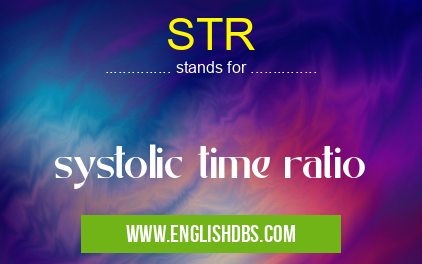 STR means systolic time ratio STR
